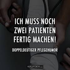 Ich Muss Noch Zwei Patienten Fertig Machen Kaufdex Witzige Spruche Witzige Bilder Spruche Lustig