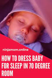 How To Dress Baby For Sleep In 70 Degree Room Baby Dress Baby Sleep Baby
