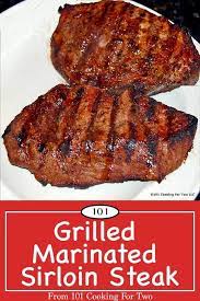 Grilled Marinated Sirloin Steak From 101 Cooking For Two Recipe Grilled Steak Recipes Grilled Sirloin Steak Recipes Sirloin Steak Recipes
