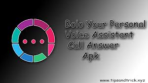 Quick download, virus and malware free and 100% available. Bolo Your Personal Voice Assistant Call Answer Apk Free Download App For Android Mobile Tips And Trick