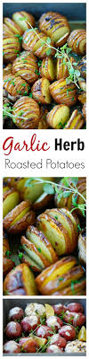 Garlic Herb Roasted Potatoes Vegetable Recipes Vegetable Dishes Veggie Dishes
