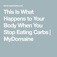 This Is What Happens To Your Body When You Stop Eating Carbs What Happened To You Stop Eating Gallon Of Water