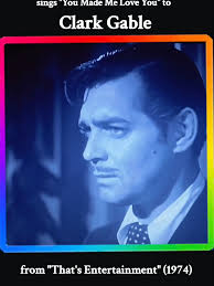 Judy Garland Sings 'You Made Me Love You' to Clark Gable