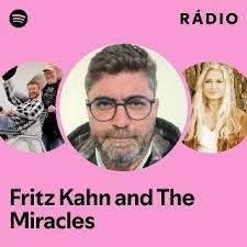 Fritz Kahn and The Miracles