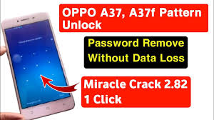 How many problem come to many people like forget pattern lock, forget google account id, forget pin code etc. Oppo A37f Pattern Unlock Without Data Loss Miracle Crack 2 82 A37 Pattern Read Solution Youtube
