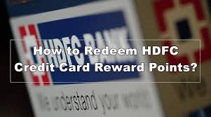 Check spelling or type a new query. How To Redeem Hdfc Credit Card Reward Points
