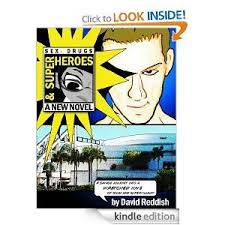 Sex, Drugs & Superheroes: A Savage Journey Into a Wretched Hive of Scum and  Supervillainy by David Reddish