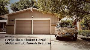 Jika mobil yang anda miliki tergolong mobil kecil seperti sedan, maka and acukup memiliki garasi dengan dimensi : Garasi Mobil Rumah Kecil Bagaimana Membuatnya