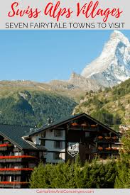 Switzerland Swiss Alps Villages To Visit Arolla Grimentz Trient Champex Verbier Zermatt Le Europe Travel Destinations Europe Travel Guide Europe Travel