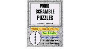 Bible basics word scramble for adults : Amazon Com Word Scramble Puzzles With Biblical Theme For Adults 1000 Words Large Print Puzzles From Numbers To Deuteronomy 9781678819200 Barnett Germaine Books