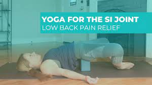 Yoga poses for sacroiliac joint dysfunction. Yoga For Sacroiliac Joint Dysfunction Youtube