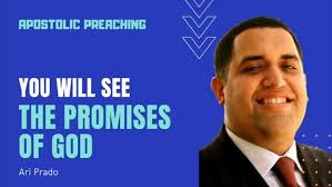 You will See the Promises of God by Ari Prado