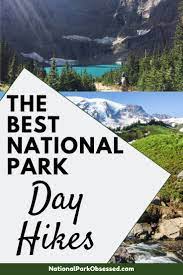 20 National Park Day Hikes To Add To Your Bucket List National Parks National Parks America National Parks Trip