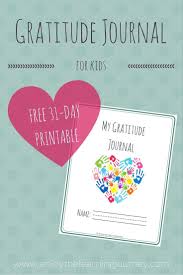 Let S Choose To Be Grateful Free Printable 31 Day Gratitude Journal For Kids Enjoy The Learning Journey Kids Journal Gratitude Journal Teaching Gratitude