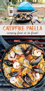 Seafood Campfire Paella Recipe Fresh Off The Grid Recipe Easy Camping Meals Paella Campfire Food