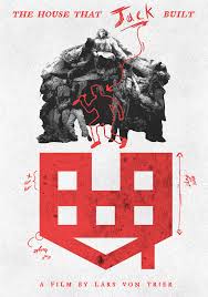 The House That Jack Built 2018 Film Watch Online The House That Jack Built Poster In 2020 Movie Posters Design Horror Posters Poster Art