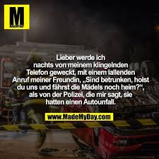Lieber Werde Ich Nachts Von Meinem Klingelnden Telefon Geweckt Mit Einem Lallenden Anruf Meiner Freundin Sind Lustige Spruche Spruche Spruche Zum Totlachen
