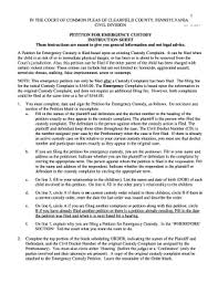 Emergency custody petition instructions and forms motion for continuance in a custody case before a judge instructions and forms petition to waive all or a portion of parenting coordinator costs instructions and forms 3301 (c) (1) divorce instructions and forms Filing For Custody In Clearfield County Pa Fill Online Printable Fillable Blank Pdffiller