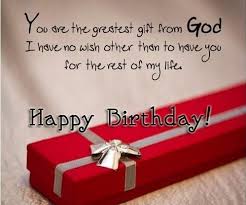 Happy Birthday Gift For My Wife You Are The Greatest Gift Happy Birthday Happy Birthday Love Quotes Boyfriend Birthday Quotes Birthday Wish For Husband