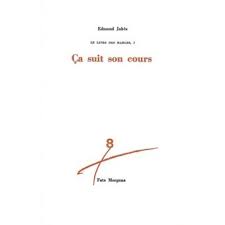 L'histoire suit son cours lyrics: Ca Suit Son Cours Le Livre Des Marges T 1 Broche Edmond Jabes Achat Livre Fnac