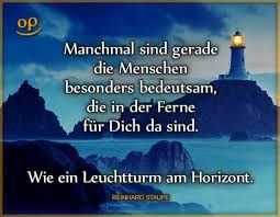 Bedeutsame Menschen In Der Ferne Wer Kennt Sie Nicht Bedeutsame Spruche Wahre Worte Zitate