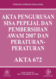 Perbadanan pengurusan sisa pepejal dan pembersihan awam adalah sebuah badan berkanun di bawah kementerian perumahan dan kerajaan tempatan. Laws Of Malaysia Akta Pengurusan Sisa Pepejal Dan Pembersihan Awam 2007 Dan Peraturan Peraturan