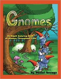 A human ronin and an orc assassin help an elf girl escape from captivity in kyoto and travel to her people's country: Amazon Com Gnomes An Adult Coloring Book Of Gnomes Throughout Time 9781539850335 Savage Daniel Books