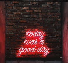 And, maybe — it was a real day. 5 Ways To Have A Good Day
