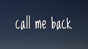 Maybe you would like to learn more about one of these? Call Me Back Mp3 Download 320kbps