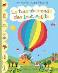 Le monde des tout petit fr. Livre Le Tour Du Monde Des Tout Petits Gallimard Jeunesse