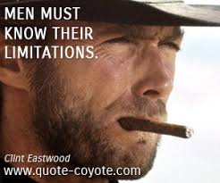 Clint Eastwood Quotes Limitations Quotesgram