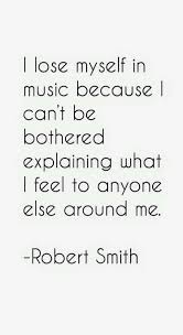 Robert Smith The Cure Robert Smith Quotes Feelings