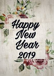 Happy New Year 2019 Wishes Greetings Cards Happy New Year 2019 Happy New Year Pictures Happy New Year Wishes