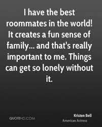 Please make your quotes accurate. Best Roommate Quotes Quotesgram