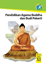 Maybe you would like to learn more about one of these? Kelas 11 Sma Pendidikan Agama Buddha Dan Budi Pekerti Guru