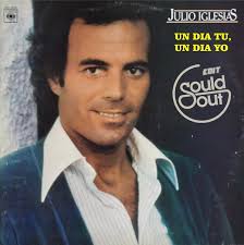 To all the girls i've loved before. Julio Iglesias Un Dia Tu Un Dia Yo Sould Out Cheesy Edit Sould Out