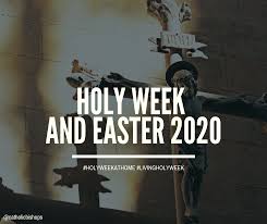 .between the church, meaning the catholic church under the bishop of rome, protestant churches, orthodox churches, and local churches? Holy Week And Easter 2020 Irish Catholic Bishops Conference
