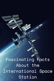 Fascinating Facts About The International Space Station Space Station International Space Station Space Facts