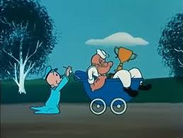 Swee Pea Pushes Popeye In A Baby Carriage As The Latter Holds Swee Pea S Loving Cup Popeye The Sailor The Baby Contest School Cartoon Baby Contest Popeye