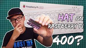 Can You Connect The Hat Directly To Raspberry Pi 400 Youtube