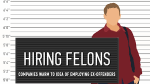 Hiring Felons Companies Warm To Idea Of Employing Ex Offenders