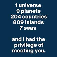 Printables are such a fabulous way to give your home a quick makeover, not to mention inpirational printables give you the motivation you. 1 Universe 9 Planets 204 Countries 809 Islands 7 Seas And I Had The Privilege Of Meeting You Post By Dwell On Boldomatic