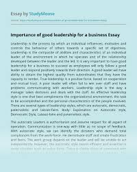 Treat people as if they were what they ought to be, and you help them become what they are capable of being. Importance Of Good Leadership For A Business Free Essay Example