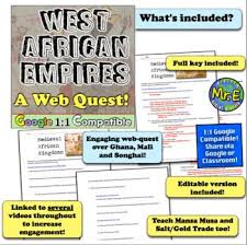 West Africa Empires Web Quest Ghana Mali Songhai Mansa Musa Salt Gold Trade In 2020 Ghana Mali West Africa