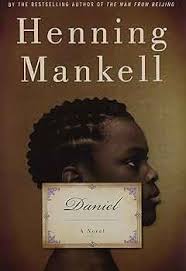 Amazon.com: Daniel: A Novel: 9781595581938: Mankell, Henning, Murray,  Steven T.: Books