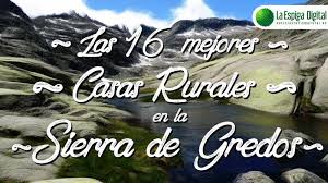 Las Mejores Casas Rurales En La Sierra De Gredos La Espiga Digital