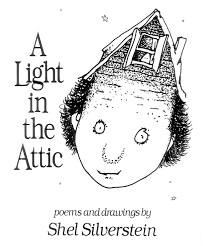 Shel silverstein's masterful collection of poems and drawings stretches the bounds of imagination and will be cherished by readers of all ages. A Light In The Attic Silverstein Shel Silverstein Shel Amazon De Bucher