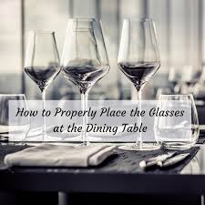Create an impeccable dining experience. How To Properly Place The Glasses At The Dining Table Vanessa Bolet