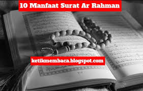 Semoga bermanfaat, wallahu a'lam bishawaab…. Khasiat Surat Ar Rahman Untuk Jodoh Bagi Contoh Surat