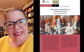 Presentan libro de Laura Castro Golarte: «Gachupines y rebeldes en un  tiempo nuevo»